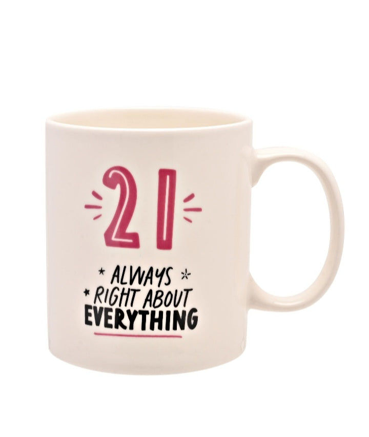 21 'Always Right' Birthday Ceramic Mug