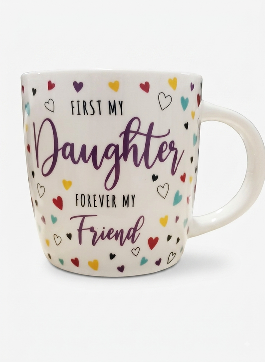 First My Daughter Forever My Friend Mug